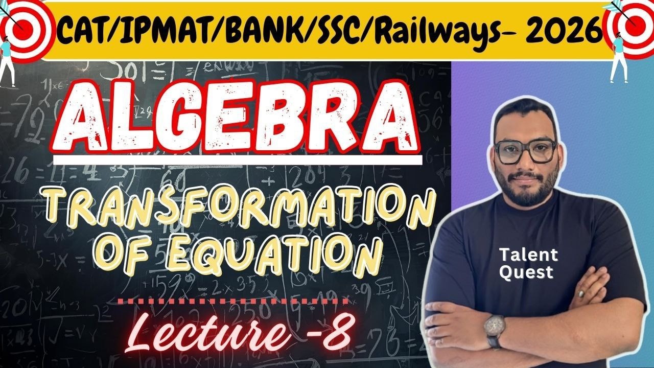 Algebra -Quadratic Equation (Transformation of Equation) Lecture 8