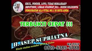 PENGOBATAN ALAT VITAL MALANG - PUSAT VITALITAS ABAH ASEP SUPRIATNA DI JAMIN PATENT