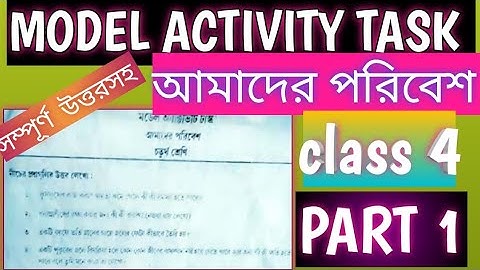 MODEL ACTIVITY TASK CLASS 4//AMADER PARIBESH//PART 1