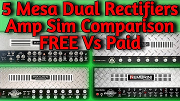 5 MESA BOOGIE Dual Rectifier AMP SIM Comparison - FREE & Paid VSTS - Plugin Alliance, ML Sound Lab