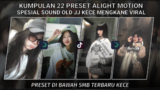 Kumpulan 22 Preset Jj Alight Motion Spesial Sound Old Jj Kece Mengkane Viral  Preset Di Bawah 5 Mb