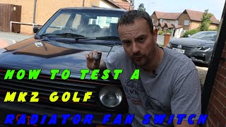 Testing the Radiator Fan Switch from my MK 2 Golf