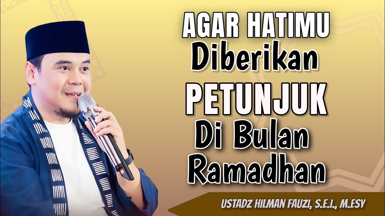 USTADZ HILMAN FAUZI TERBARU | PETUNJUK JALAN HIDUP | HILMAN FAUZI