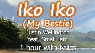 Iko Iko (Lyrics) Justin Wellington 1 HOUR 'My besty and your besty sit down by the fire' Tiktok