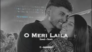 O Meri Laila Slowed Reverb Song | Atif aslam | Laila Majnu | Tripti | Qais Bhatt | @Aaxhuedits