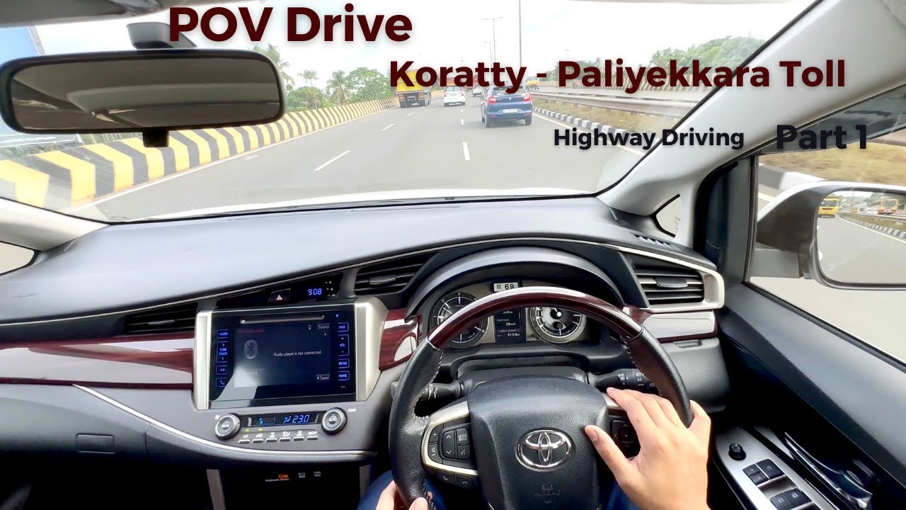 POV Drive | Toyota | Innova Crysta | Highway drive | Koratty - Paliyekkara Toll |Kerala Road| Part 1