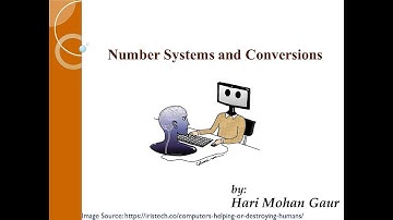 Lecture 2.1: Number Systems and Conversions