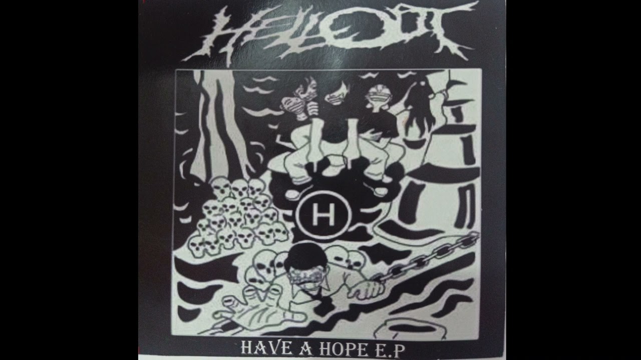 Watch HELLOUT "Have A Hope" EP on YouTube Watch HELLOUT "Have A Hope" EP on YouTube
