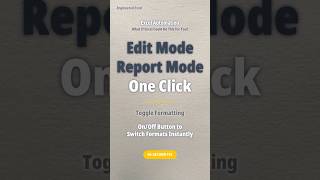 Excel Automation_Edit Mode to Report Mode in One Click, On/Off Button to Switch Formats. #exceltips