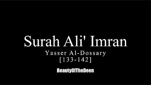 Surah Ali' Imran | Verses 133 - 142 | Yasser Al-Dossary | 133- 142 سورة آل عمران ياسر الدوسري