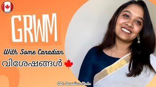 Get Ready With Me | With Some Canadian വിശേഷങ്ങൾ  | Ash Canadian Mallu