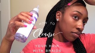 How to Cleanse Your Hair With Crochet Braids