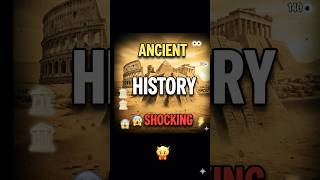 Ancient History Facts That Will Blow Your Mind