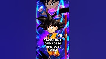 DRAGON BALL DAIMA GT IN HINDI DUB #shorts #shortsviral #dragonball