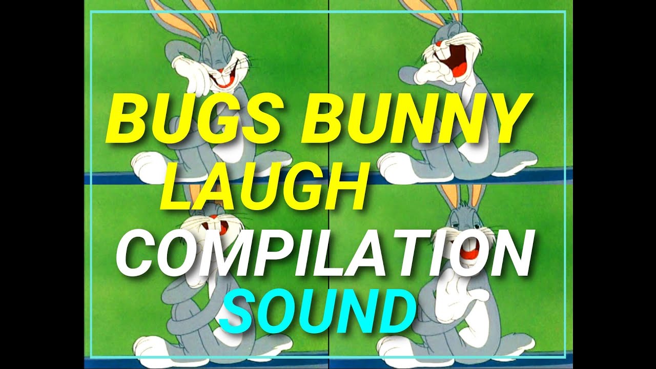 Remastered Bugs Bunny Laugh Compilation Sound Effect - YouTube