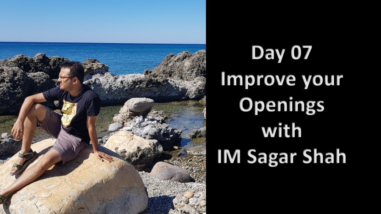 Day 07: Improve your openings with IM Sagar Shah | d4-d6 a special weapon!
