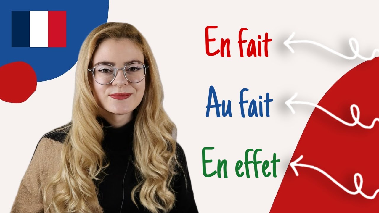 FRANSIZCA “EN FAIT, AU FAIT, EN EFFET” 🇫🇷
