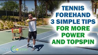 Tennis Forehand 3 Simple Tips For More Power And Topspin