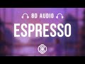 Sabrina carpenter  espresso8d audio  lyrics