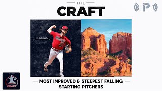 The BIGGEST Risers and Steepest Falling Starting Pitchers I The Craft EP 55