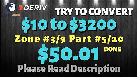 Zone#3/9 Part#5/20 $50.01 Done $10 to $3200 free bot binary.com deriv profit consisten digit differ