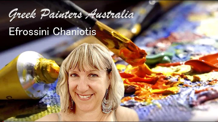 EFROSSINI CHANIOTIS Visual Artist - Greek-Australian painter