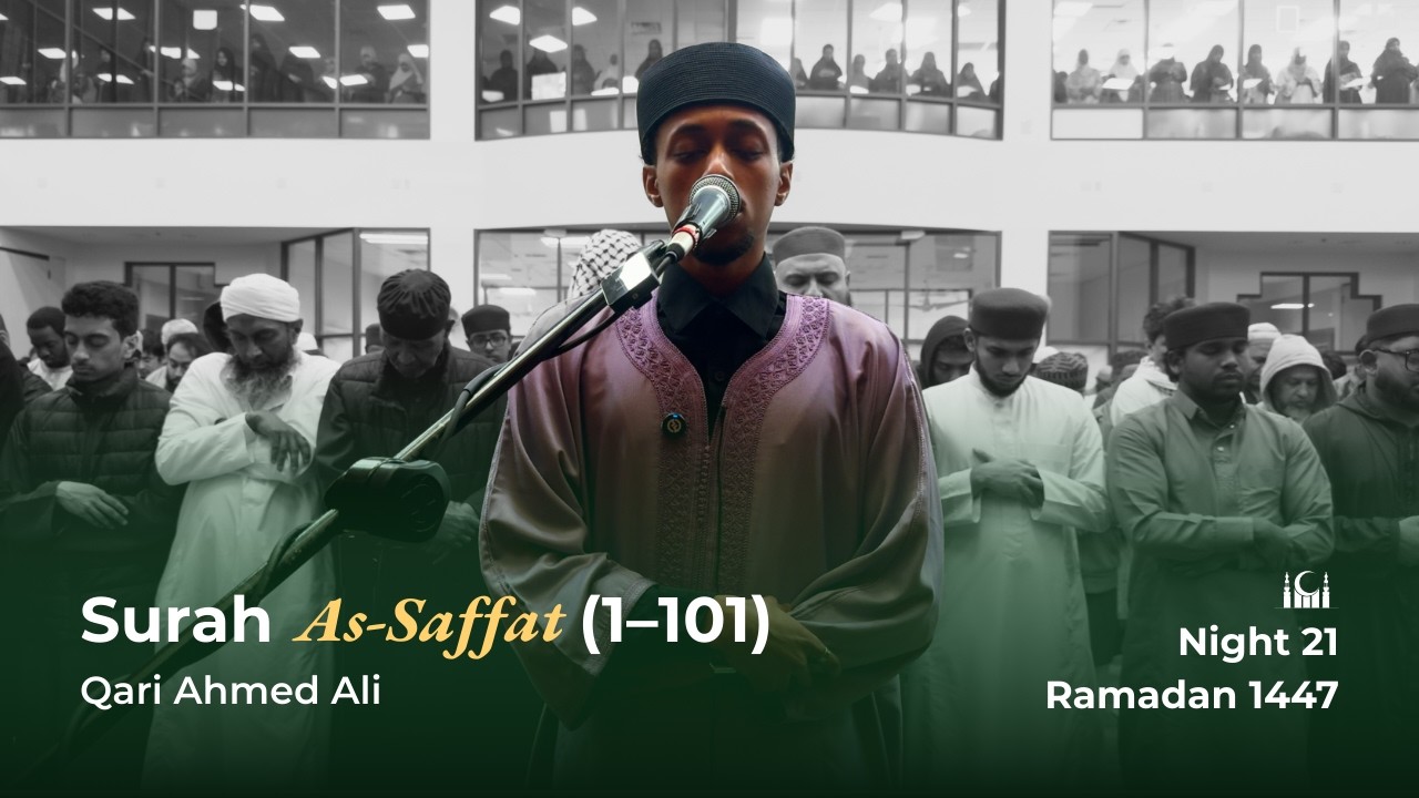 Surah As-Saffat 1–101 | Qari Ahmed Ali | Night 21 Taraweeh | Islamic Center of Irving
