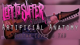 Left To Suffer  Artificial Anatomy guitar Cover  Tab