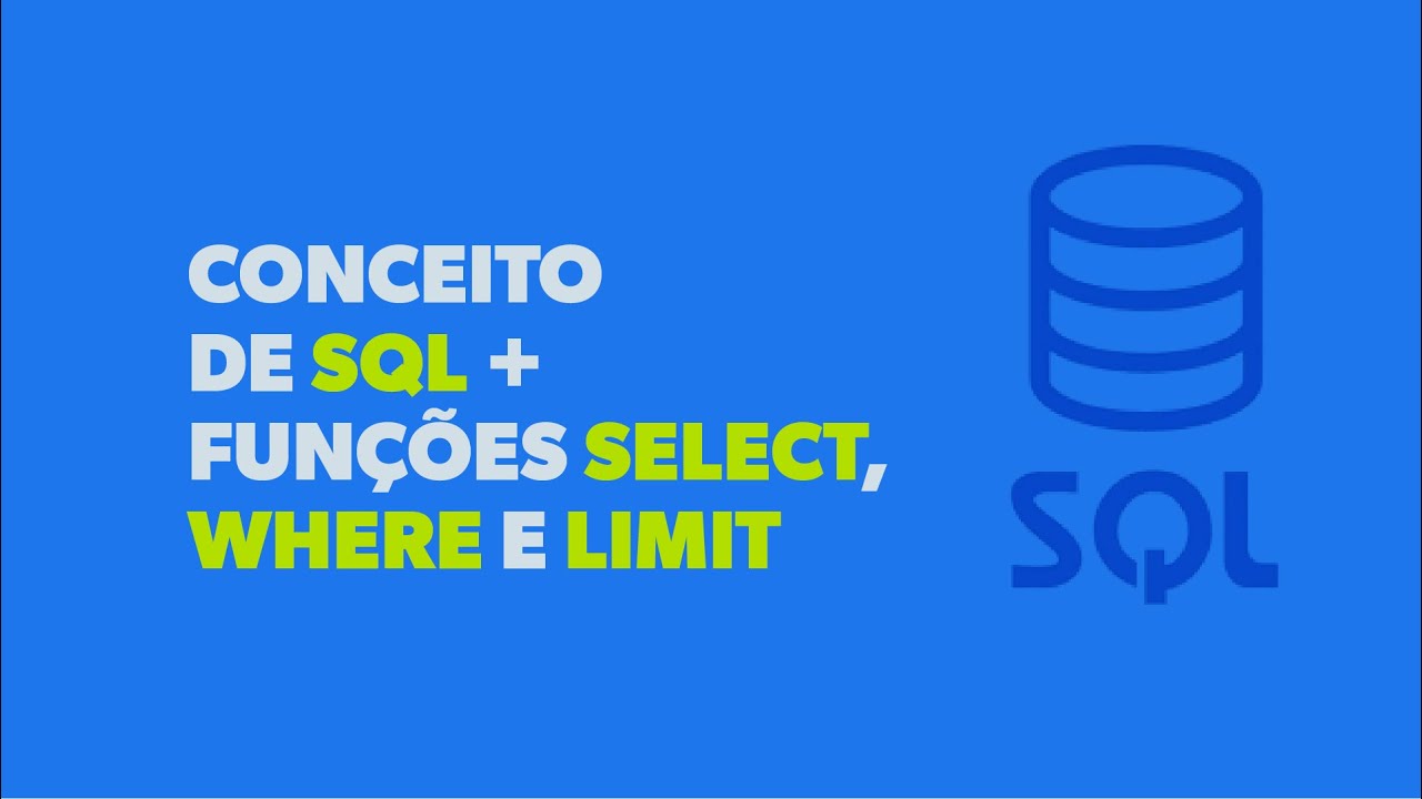 Entendendo as fun es select where e limit do sql youtube