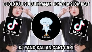Dj Old Kau Sudah Nyaman Deng Dia Slow Viral Tiktok // Terbaru 2021