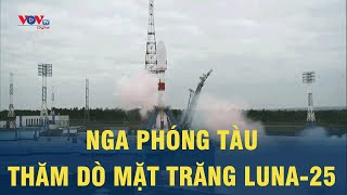 Nga phóng tàu thăm dò Mặt trăng Luna-25 | VOV screenshot 4