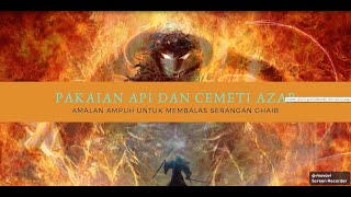 Amalan Pakaian Api Dan Cemeti Azab ruqyah terapiquransihirjinkesurupanperisaidiricemeti