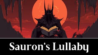 Sauron&#39;s Lullaby