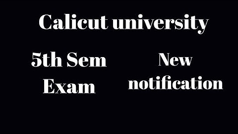 Calicut university, 5th sem exam, New notification, latest update, important