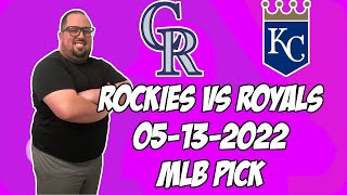 Colorado Rockies vs Kansas City Royals 5/13/22 Free MLB Pick and Prediction MLB Betting Tips