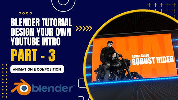 Easy Blender Tutorial: Design Your Own YouTube Intro part - 3