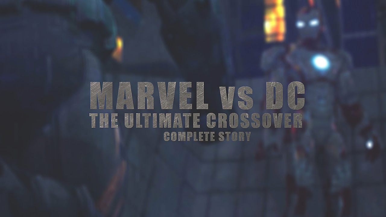 Marvel vs DC   The Ultimate Crossover Complete Story  Animation Film