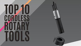 Top 10: Best Cordless Rotary Tools of 2023 / Cutting, Sanding, Polishing, Drilling, Grinding