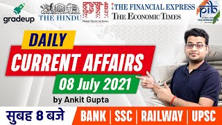 08:00 AM - Current Affairs | 08 July 2021 | Daily Current Affairs by Ankit Gupta | Gradeup