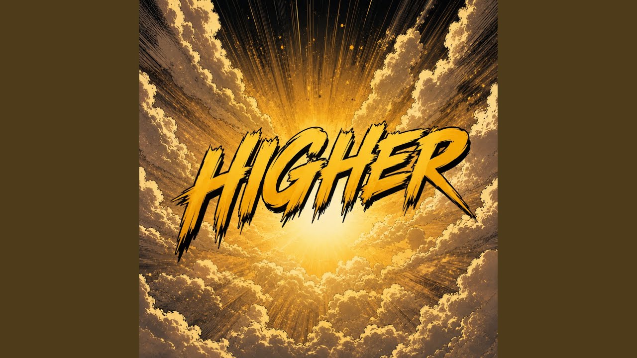Watch Higher on YouTube Watch Higher on YouTube
