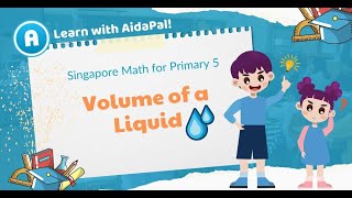 AidaPal - Singapore Math for Primary 5 - Volume of a Liquid