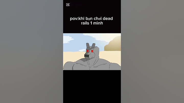 chơi dead rails 1 mình kiểu: #meme #hahuoc #funny #xuhuong #shorts