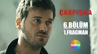 Çarpışma 6 Bölüm 1 Fragman