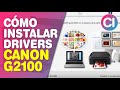 Instalación Driver Canon G2100 Impresora Multifuncional Escáner