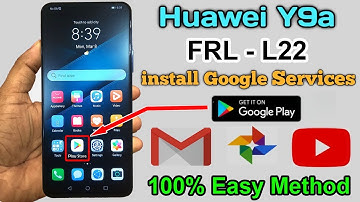 Install Play Store All Services Huawei Y9a/Huawei (FRL-L22) Install Google Play Store Easy Method |