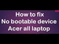 how to fix no bootable device acer laptop 2019