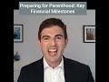 Preparing for Parenthood: Key Financial Milestone