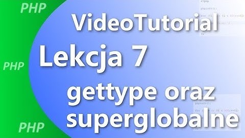 Kurs PHP - Lekcja 7: Wykrywanie typu zmiennej