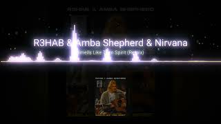 R3HAB & Amba Shepherd & Nirvana | Smells Like Teen Spirit (Remix) Resimi