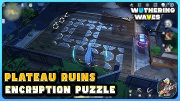 Wuthering Waves | Plateau Ruins | Whining Aixs Mire | Encryption Puzzle Solution